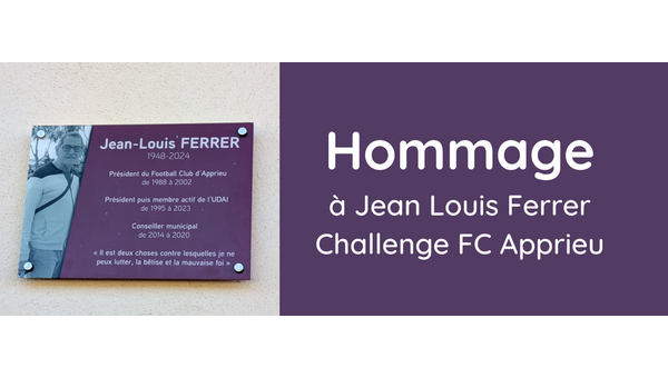 Hommage à Jean Louis Ferrer - Challenge FC Apprieu