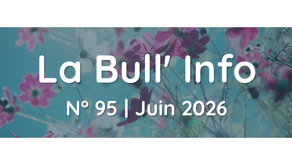 [Bulletin d'information] La bull' infos n°95 est en ligne !